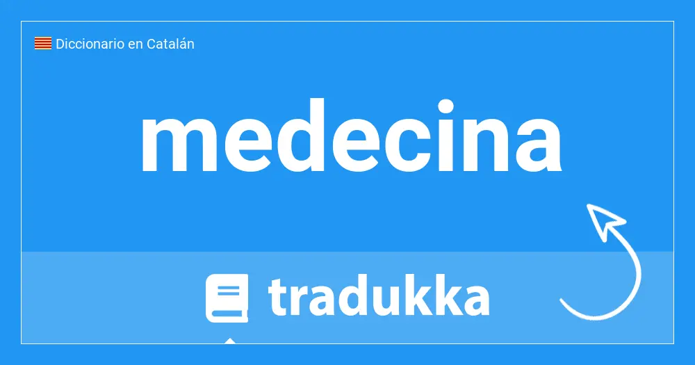 medecina o medicina - Cómo se dice medicina en catalán
